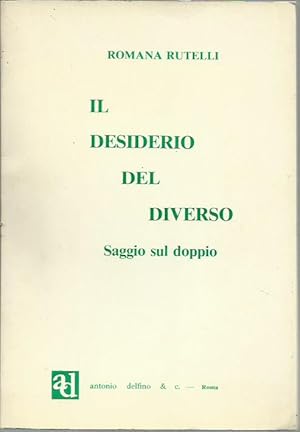 Immagine del venditore per Il desiderio del diverso - Saggio sul doppio venduto da Booklovers - Novara