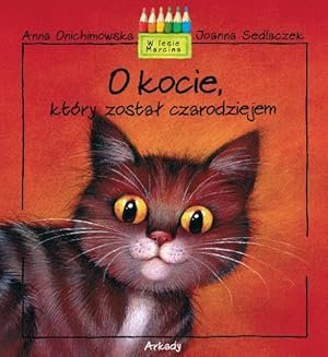Seller image for O kocie, ktory zostal czarodziejem (W LESIE MARCINA) for sale by WeBuyBooks