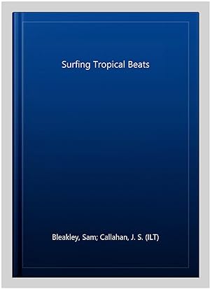 Immagine del venditore per Surfing Tropical Beats venduto da GreatBookPricesUK