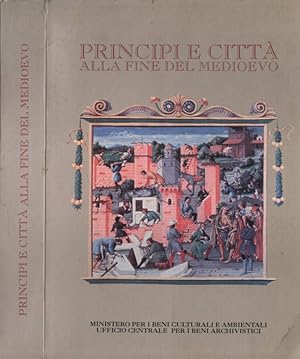 Bild des Verkufers fr Principi e citt alla fine del Medioevo zum Verkauf von Biblioteca di Babele
