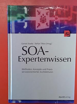 Seller image for SOA-Expertenwissen: Methoden, Konzepte und Praxis serviceorientierter Architekturen. 1. Auflage. for sale by biblion2