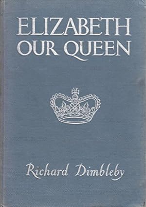 Seller image for Elizabeth Our Queen (Childrens Gift Edition) for sale by WeBuyBooks