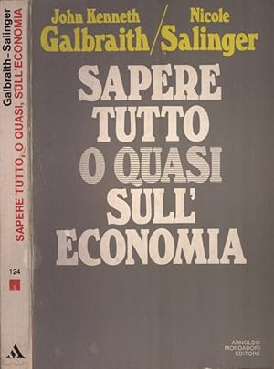 Imagen del vendedor de Sapere tutto, o quasi, sull' economia a la venta por Biblioteca di Babele