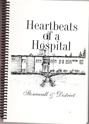 Imagen del vendedor de Heartbeat of a Hospital: Stonewall and District a la venta por John Thompson