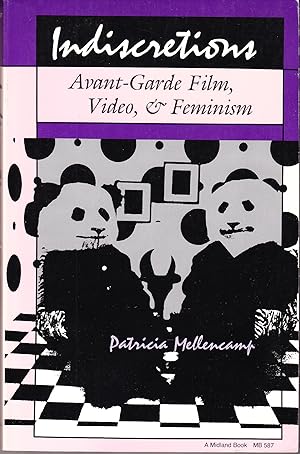 Seller image for Indiscretions: Avant-Garde Film, Video, & Feminism for sale by John Thompson