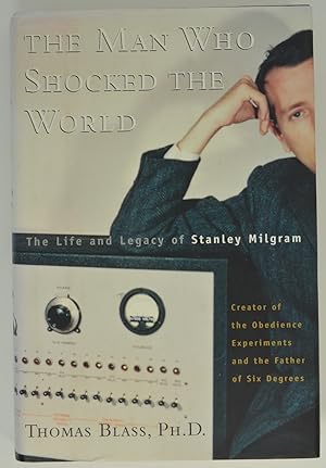 Seller image for The Man who Shocked the World: The Life and Legacy of Stanley Milgram for sale by The Small Library Company