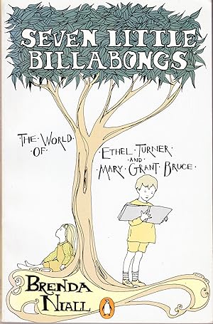 Seller image for Seven Little Billabongs: The World of Ethel and Mary Grant Bruce for sale by John Thompson