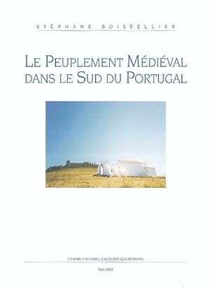 Imagen del vendedor de Le peuplement mdival dans le Sud du Portugal: Constitution et fonctionnement d'un rseau d'habitats et de territoires XIIe-XVe sicle a la venta por Joseph Burridge Books