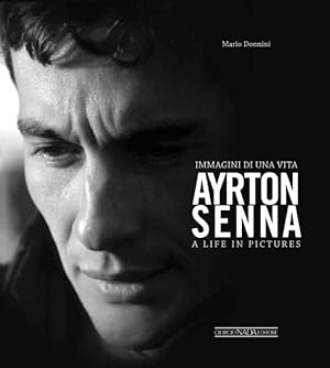 Seller image for Ayrton Senna : Immagini Di Una Vita/A Life in Pictures for sale by GreatBookPricesUK