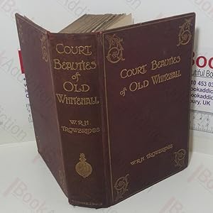 Seller image for Court Beauties of Old Whitehall: Historiettes of the Restoration for sale by BookAddiction (ibooknet member)