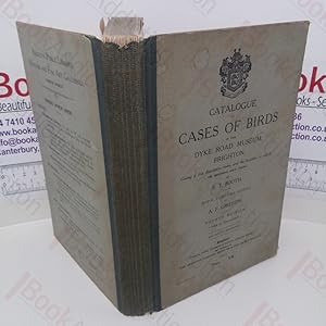 Image du vendeur pour Catalogue of Cases of Birds in the Dyke Road Museum, Brighton mis en vente par BookAddiction (ibooknet member)