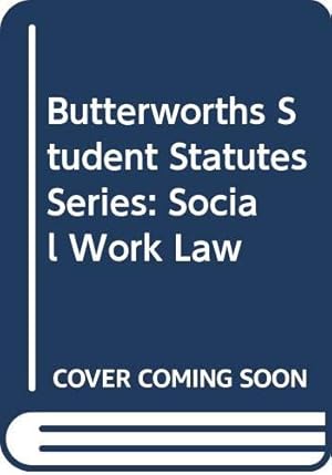 Bild des Verkufers fr Butterworths Student Statutes Series: Social Work Law zum Verkauf von WeBuyBooks