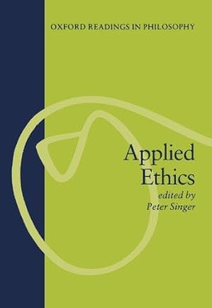 Image du vendeur pour Applied Ethics (Oxford Readings in Philosophy) mis en vente par WeBuyBooks