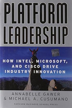 Bild des Verkufers fr Platform Leadership: How Intel, Microsoft, and Cisco Drive Industry Innovation zum Verkauf von WeBuyBooks