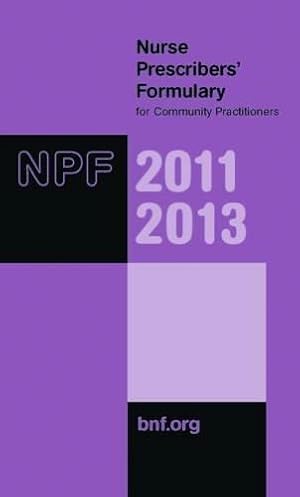 Immagine del venditore per Nurse Prescribers Formulary - For Community Practitioners 2011-2013 venduto da WeBuyBooks