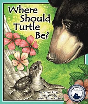 Imagen del vendedor de Where Should Turtle Be a la venta por Reliant Bookstore