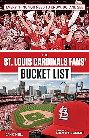 Seller image for The St. Louis Cardinals Fans' Bucket List for sale by Reliant Bookstore