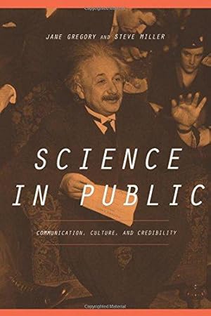 Bild des Verkufers fr Science In Public: Communication, Culture, And Credibility zum Verkauf von WeBuyBooks