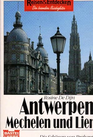 Bild des Verkufers fr Antwerpen, Mechelen und Lier : die Schnen von Brabant. Rosine De Dijn. Mit Fotogr. von Siegfried Himmer. [Red. Mitarb.: Susanne George] / Bastei-Lbbe-Taschenbuch ; Bd. 69002 : Reisen und Entdecken zum Verkauf von Schrmann und Kiewning GbR