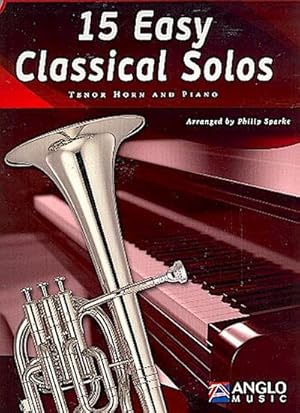 Bild des Verkufers fr 15 Easy Classical Solos, fr Tenorhorn und Klavier, m. Audio-CD : Eb Tenor Horn. Schwierigkeitsgrad: Sehr leicht zum Verkauf von AHA-BUCH GmbH