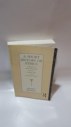 Bild des Verkufers fr A Short History Of Ethics: A History Of Moral Philosophy From The Homeric Age To The Twentieth Century zum Verkauf von Cambridge Rare Books