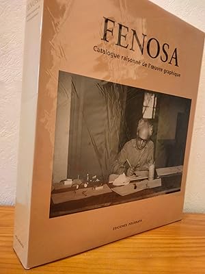 Imagen del vendedor de Fenosa: Catalogue Raisonne de l'Oeuvre Graphique a la venta por LCDM