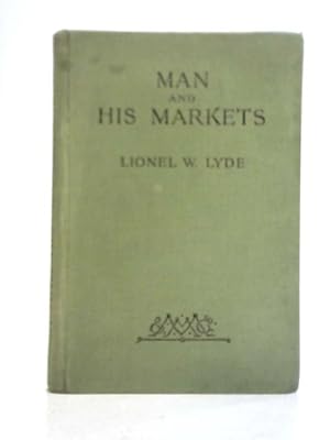 Bild des Verkufers fr Man and His Markets zum Verkauf von World of Rare Books