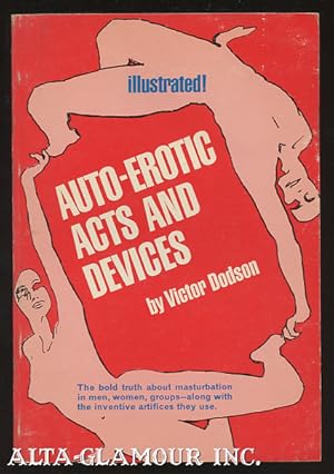 Seller image for AUTO-EROTIC ACTS AND DEVICES for sale by Alta-Glamour Inc.