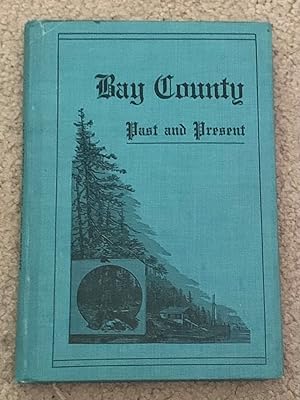 Bay County: Past and Present