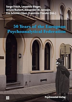 Bild des Verkufers fr 50 Years of the European Psychoanalytical Federation zum Verkauf von WeBuyBooks