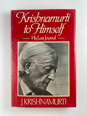 Seller image for Krishnamurti to Himself: His Last Journal for sale by BookEnds Bookstore & Curiosities