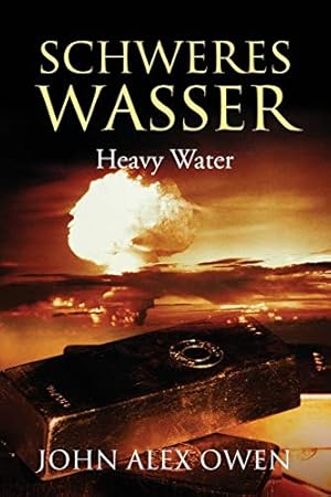 Imagen del vendedor de Schweres Wasser: Heavy Water a la venta por WeBuyBooks