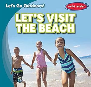 Image du vendeur pour Let's Visit the Beach (Let's Go Outdoors!) mis en vente par WeBuyBooks