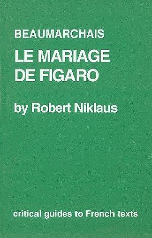 Image du vendeur pour Beaumarchais: "Mariage de Figaro": No. 21 (Critical Guides to French Texts S.) mis en vente par WeBuyBooks