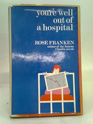 Bild des Verkufers fr You're Well Out of a Hospital zum Verkauf von World of Rare Books
