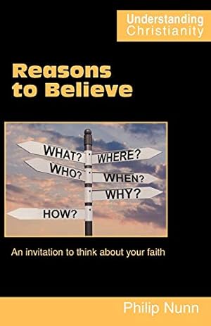 Bild des Verkufers fr Reasons to Believe: An invitation to think about your faith (Understanding Christianity) zum Verkauf von WeBuyBooks