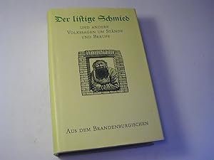 Seller image for Der listige Schmied und andere Volkssagen um Stnde und Berufe : aus dem Brandenburgischen for sale by Antiquariat Fuchseck