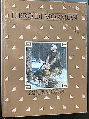 Libro Di Mormon; Corso Di Religione 121-122; Manuale Dello Studente