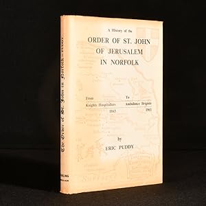 A Short History of the Order of the Hospital of St. John of Jerusalem in Norfolk From Knights Hos...
