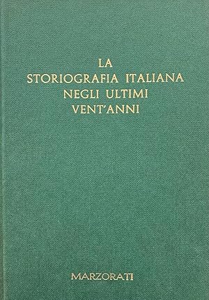 LA STORIOGRAFIA ITALIANA NEGLI ULTIMI VENT'ANNI