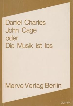 Seller image for John Cage oder Die Musik ist los. Aus dem Franzsischen von Eberhard Kienle. for sale by Musikantiquariat Marion Neugebauer
