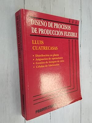 Imagen del vendedor de Diseo de procesos de produccin flexible a la venta por Librera Dilogo