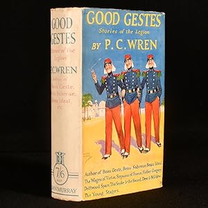 Bild des Verkufers fr Good Gestes: Stories of Beau Geste, his Brothers, and certain of their Comrades in the French Foreign Legion zum Verkauf von Rooke Books PBFA