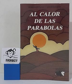 Seller image for Al calor de las parbolas for sale by MONKEY LIBROS