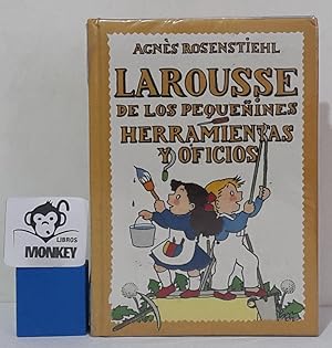 Bild des Verkufers fr Larousse de los pequeines. Herramientas y oficios zum Verkauf von MONKEY LIBROS