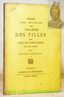 Bild des Verkufers fr Projet pour multiplier les Collges des Filles. Nouvelle dition par Victor Develay. zum Verkauf von Bouquinerie du Varis