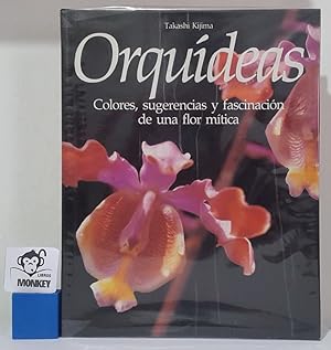 Imagen del vendedor de Orqudeas. Colores, sugerencias y fascinacin de una flor mtica a la venta por MONKEY LIBROS