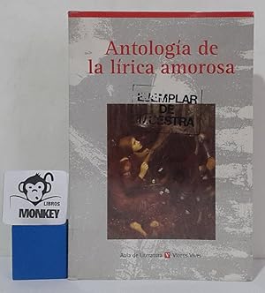 Imagen del vendedor de Antologa de la lrica amorosa a la venta por MONKEY LIBROS