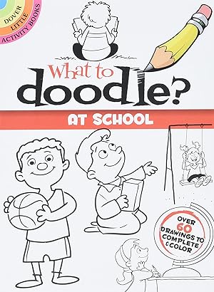 Seller image for What to Doodle? At School for sale by Reliant Bookstore