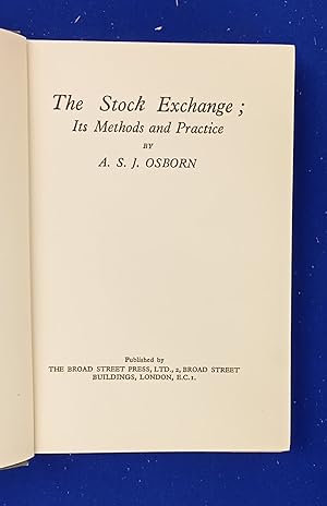 Image du vendeur pour The Stock Exchange : Its Methods and Practice. mis en vente par Wykeham Books